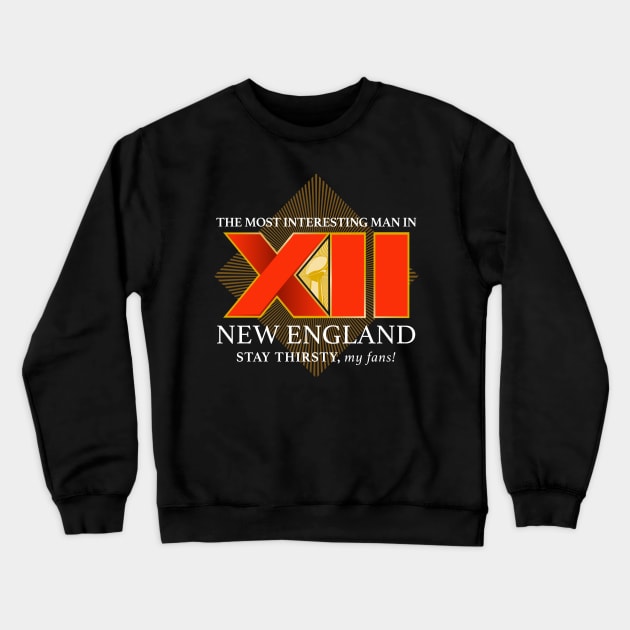 Most Interesting Man in New England Crewneck Sweatshirt by WarbucksDesign